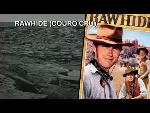 Couro Cru (Rawhide) - Completa (Todas as 3 Temporadas) (Legendado) 