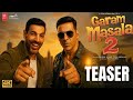 Garam Masala 2 Official Trailer Akshay Kumar John Abraham Comedy Blast 2025
