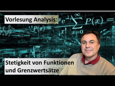 Vorlesung Analysis: Stetigkeit von Funktionen und Grenzwertsätze