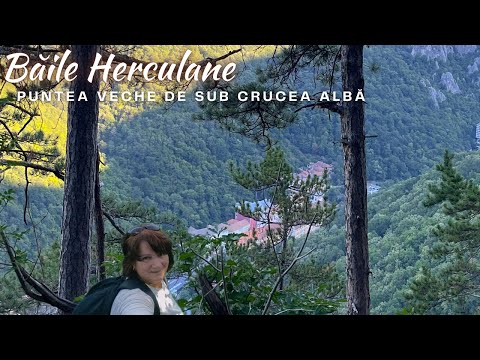 Băile Herculane | Puntea Veche de sub Crucea Albă