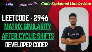 YouTube video 'Matrix Similarity After Cyclic Shifts | LeetCode 2946 | Java Code | Developer Coder'