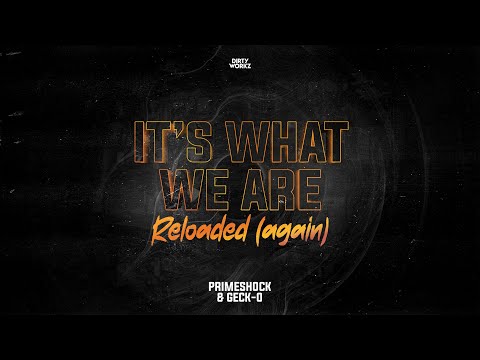 Primeshock & Geck-o - It's What We Are Reloaded (Again) (Official Video)