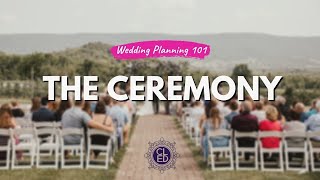 Wedding Planning 101 | The Ceremony