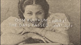 Download lagu Oum Kulthum // أم كلثوم - The Days Passed // دارت الأيام  (Excerpt) Translation   Lyrics mp3