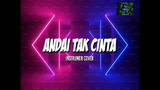 Download lagu [ANDAI TAK CINTA] instrumen cover mp3