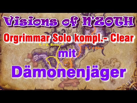 Die Vision von Orgrimmar Solo mit Dämonanjäger, alle Bosse, alle Erfolge - Wege und Tip's!!!