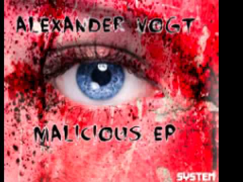 Alexander Vogt 'Malicious'