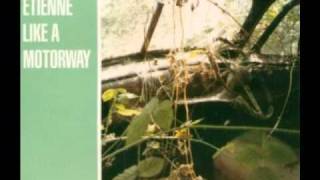 Saint Etienne - Like A Motorway (Autechre &#39;Skin Up You&#39;re Already Dead&#39; Mix)