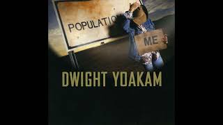 If Teardrops Were Diamonds (duet with Willie Nelson) -  Dwight Yoakam