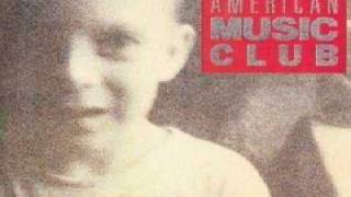American Music Club - Outside This Bar