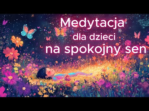 Medytacja dla dzieci na spokojny sen