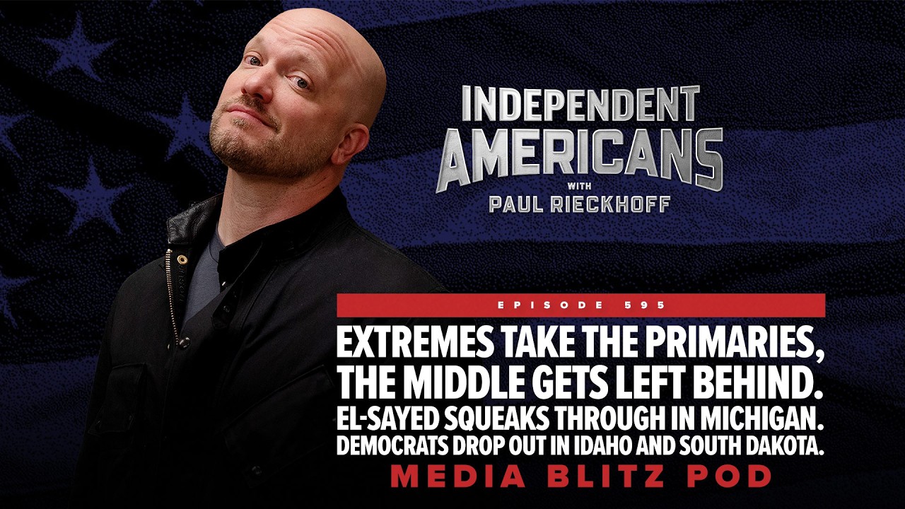 Extremes take the primaries. The middle gets left behind. El-Sayed squeaks through in Michigan. Media Blitz Pod