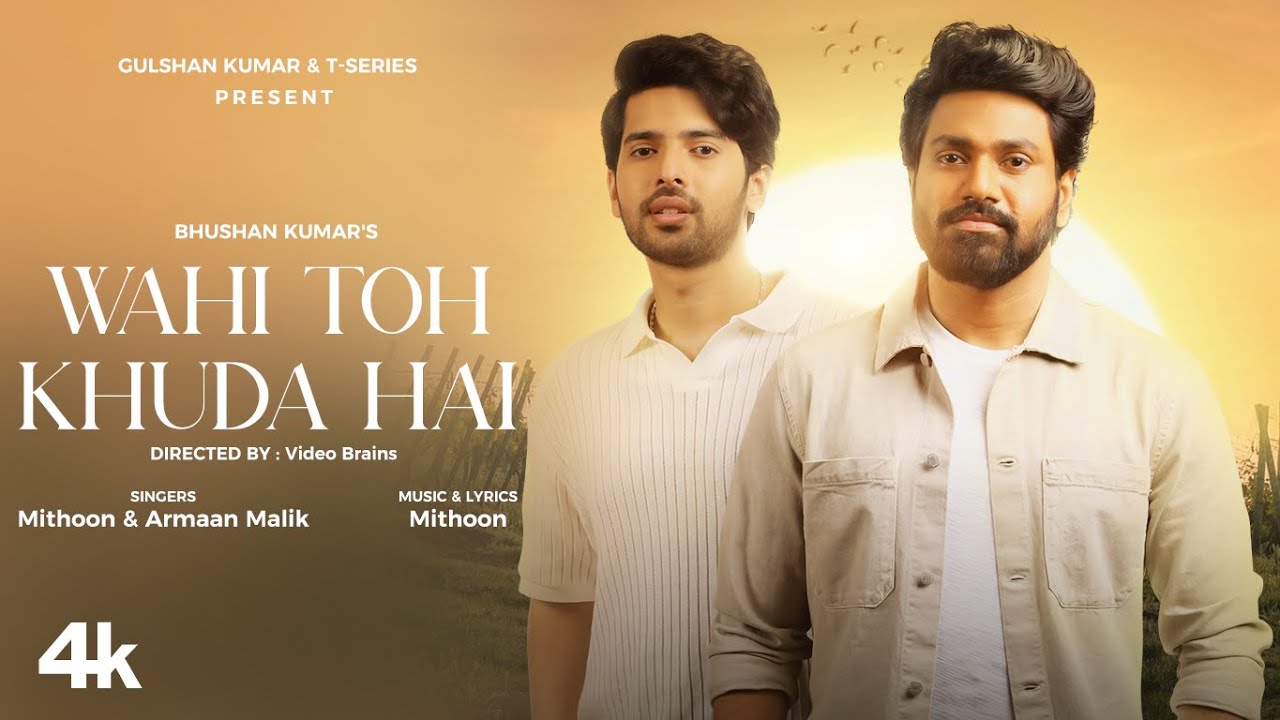 Wahi Toh Khuda Hai song lyrics in Hindi, Armaan Malik best 2022 Wahi Toh Khuda Hai song lyrics in Hindi – Armaan Malik, Mithoon best 2022