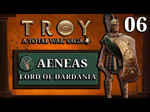 Aeneas – Lord of Dardania – A Total War Saga: Troy – Part 6