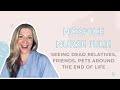 Seeing dead relatives, friends, pets around the end of life