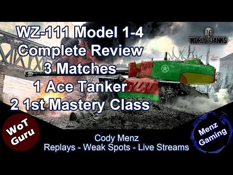 World of Tanks: WZ-111 Model 1-4 Complete Review | 1 Ace Tanker + 2 1st Class Matches | Take 2! |