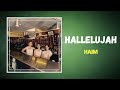 HAIM - Hallelujah (Lyrics)