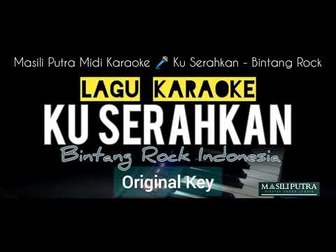 (Karaoke) 6 Bintang Rock Indonesia - Ku Serahkan | Masili Putra Midi Cover