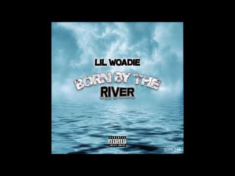 Lil Woadie - Born by the River (Official Audio)