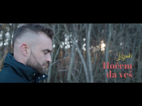 LISJAKI - Hočem da veš (Official video)
