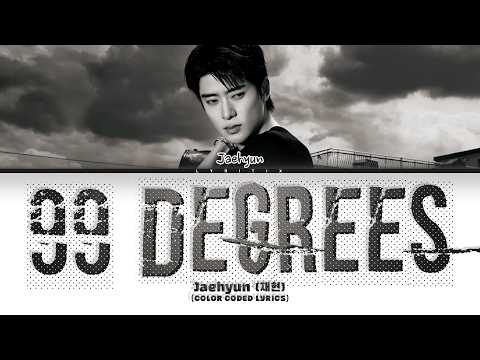 JAEHYUN (NCT) '99 Degrees' (Color Coded Lyrics)