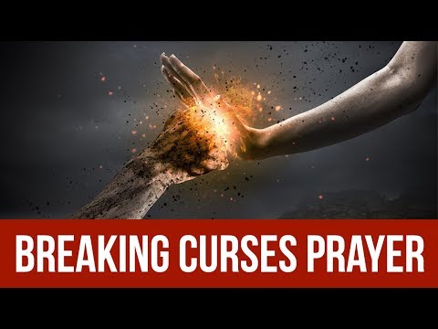 BREAKING ALL CURSES PRAYER (For Deliverance and Protection)