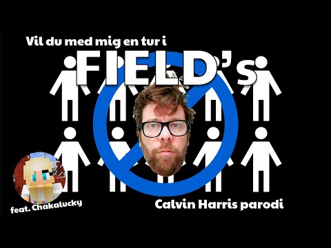 Fields - feat. Chakalucky (Calvin Harris parodi)