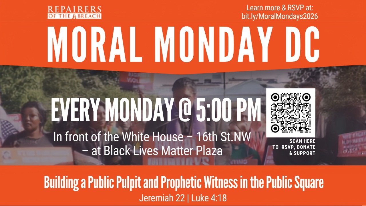 Moral Monday - Moral Witness in the Public Square. Live outside the White House