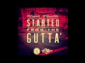 " STARTED FROM THE GUTTA " ft. LTM , YOUNG ...