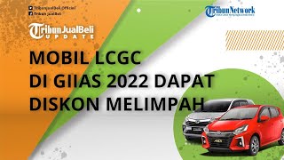 Mobil LCGC di GIIAS 2022 Dapat Diskon Melimpah Tembus Rp 10 Jutaan, Ada Ayla hingga Brio Satya