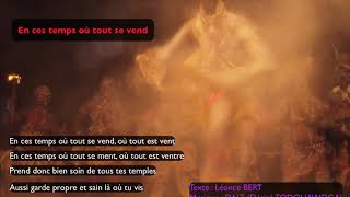 "En ces temps où tout se vend, où tout est ventre" - Texte : Léonce BERT
Musique : Désiré