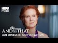 And Just Like That.. | Queerness in Conversation | Max