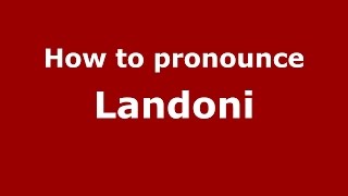 How to pronounce Landoni