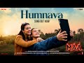Humnava Song Shreya Ghoshal Kajol MAA Rocky Shiv Manoj Muntashir Shukla