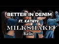 KATSEYE Better In Denim Version Of MILKSHAKE By Kelis Lyrics Video
