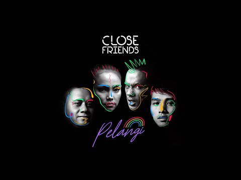 Close Friends - Pelangi (Perlahan Menghilang ) (Official Video)