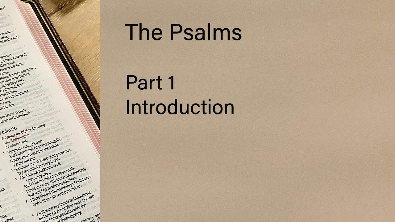 The Psalms - Part 1 (Introduction)