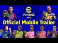 eFootball™ 2022 Official Mobile Trailer