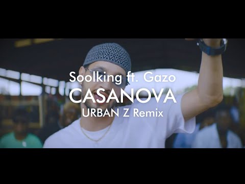 Soolking ft. Gazo - Casanova | URBAN Z REMIX