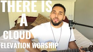 There Is A Cloud (Acoustic)- Elevation Worship cover by C&#39;jon