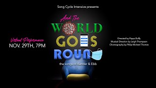 And the World Goes &#39;Round - Full Show