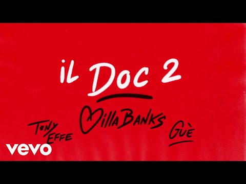 VillaBanks, Tony Effe, Guè - Il Doc 2 (Visual)