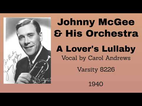 Johnny McGee and his orchestra - A Lover's Lullaby - 1940