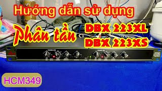 Video thumbnail for [HCM349] Hướng dẫn sử dụng Phân tần DBX 223XL / DBX 223XS. Hoàng AUDIO HCM. 0937031686 by HCMLIKE Channel - Hoàng Audio HCM. 0937031686