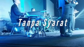 Tanpa Syarat (NDC Worship) // GBI Malahayati Cam