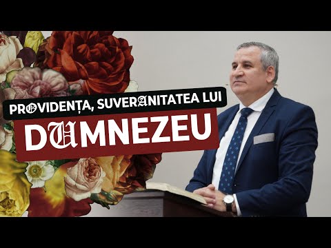 Stefan Ivan - Lectia – Providenta, suveranitatea lui Dumnezeu | Biserica Betel Bucuresti