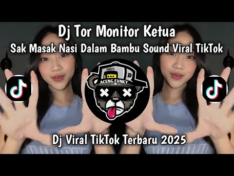 DJ SAK MASAK NASI DALAM BAMBU KAR BAKAR KAYU - TOR MONITOR KETUA ANGGOTA MAU LAPOR KETUA VIRAL