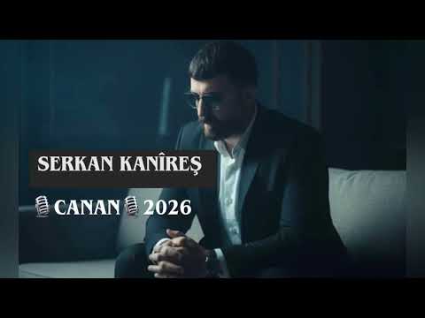 Serkan Kanîreş-CANAN-2026