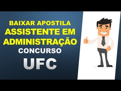 BAIXAR Apostila ASSISTENTE EM ADMINISTRAÇÃO - Concurso UFC 2017