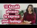 10 Kazakh Phrases to Express Your Feelings